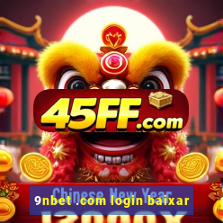 9nbet .com login baixar